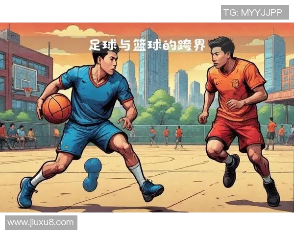 篮球与足球明星跨界合作精彩瞬间汇聚图集